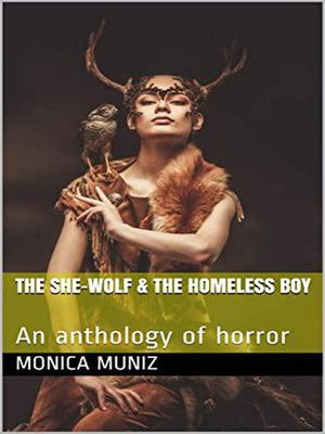 cover image of The She Wolf & the Homeless Boy